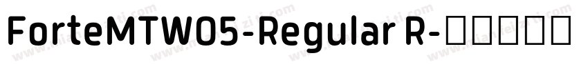 ForteMTW05-Regular R字体转换